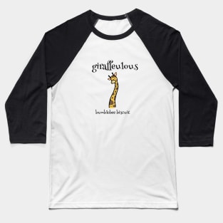 Giraffeulous by Bumblebee Biscuit Baseball T-Shirt